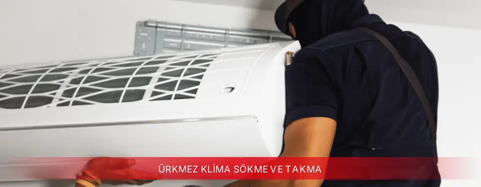 Ürkmez İlçemi Kumtel Klima Sökme ve Takma